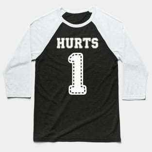 HURTS 1 Baseball T-Shirt